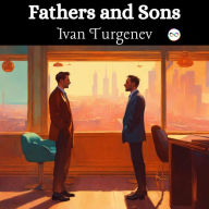 Title: Fathers and Sons, Author: Ivan Turgenev