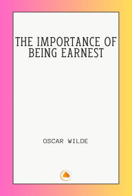 Title: The Importance of Being Earnest, Author: Oscar Wilde