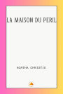 LA MAISON DU PERIL