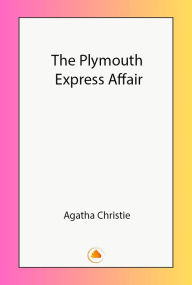 Title: The Plymouth Express Affair, Author: Agatha Christie