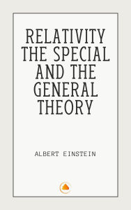 Title: Relativity The Special and the General Theory, Author: Albert Einstein