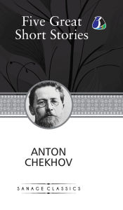Title: Five Great Short Stories of Anton Chekhov (Deluxe Hardcover Book) - (The Black Monk, The House with the Mezzanine, Gooseberries, The Lady with the Toy Dog & Peasants), Author: Anton Chekhov