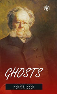 Title: Ghosts (Hardcover Library Edition), Author: Henrik Ibsen