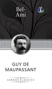Title: Bel-Ami (Deluxe Hardcover Book), Author: Guy de Maupassant