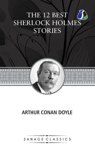 The 12 Best Sherlock Holmes Stories, According to Arthur Conan Doyle