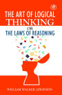 The Art of Logical Thinking or The Law of Reasoning