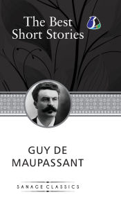 Title: Selected Stories of Guy de Maupassant (Deluxe Hardcover Book), Author: Guy de Maupassant