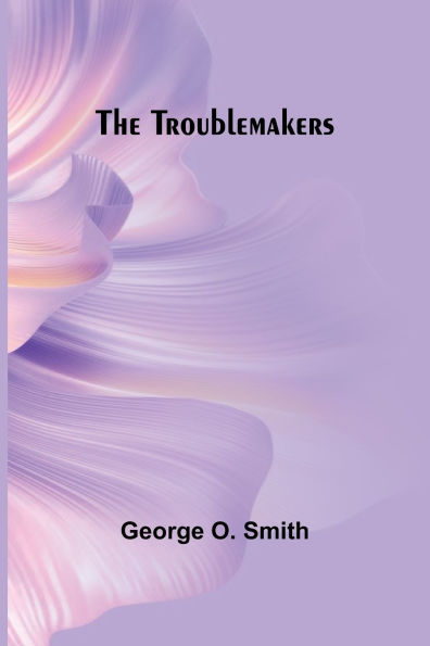 The Troublemakers