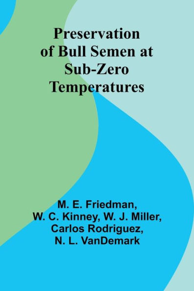 Preservation of Bull Semen at Sub-Zero Temperatures