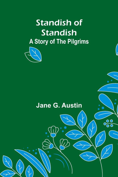 Standish of Standish: A Story of the Pilgrims