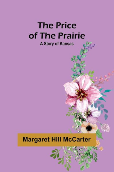 The Price of the Prairie: A Story of Kansas