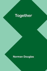 Title: Together, Author: Norman Douglas