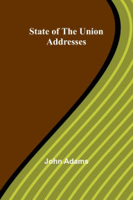 Title: State of the Union Addresses, Author: John Adams