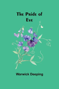 Title: The Pride of Eve, Author: Deeping