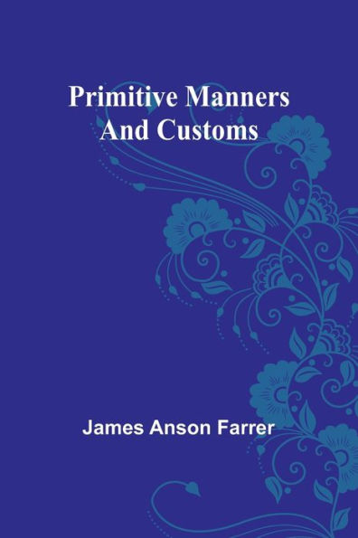 Primitive Manners and Customs