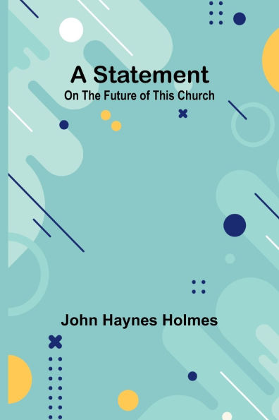 A Statement: On the Future of This Church