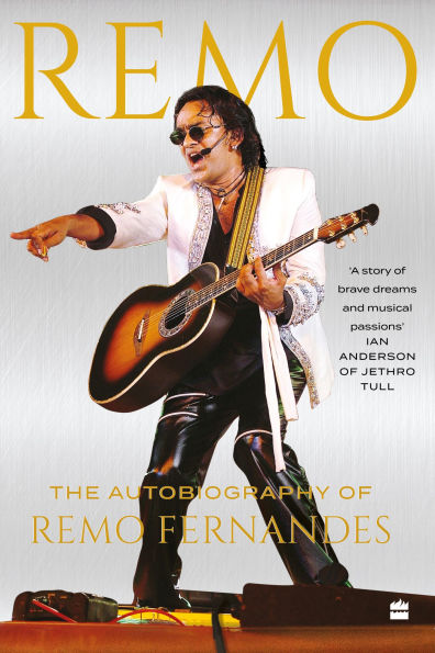 REMO: The Autobiography of Remo Fernandes