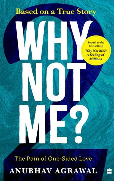 Why Not Me? - 2: The Pain of One-Sided Love (English edition)
