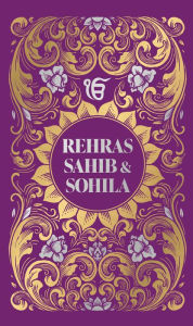 Title: Rehras Sahib Sohila (Deluxe Hardbound Edition), Author: Maneshwar S Chahal
