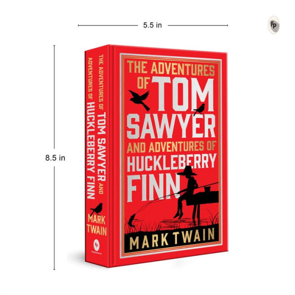 The Adventures of Tom Sawyer & Adventures of Huckleberry Finn: Deluxe Hardbound Edition