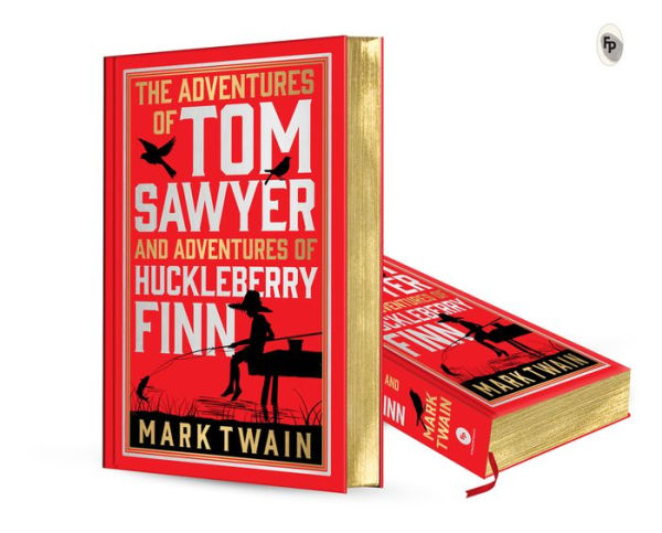 The Adventures of Tom Sawyer & Adventures of Huckleberry Finn: Deluxe Hardbound Edition