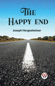 Title: The Happy End, Author: Joseph Hergesheimer