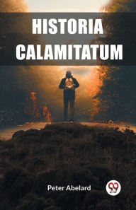 Title: Historia Calamitatum, Author: Peter Abelard