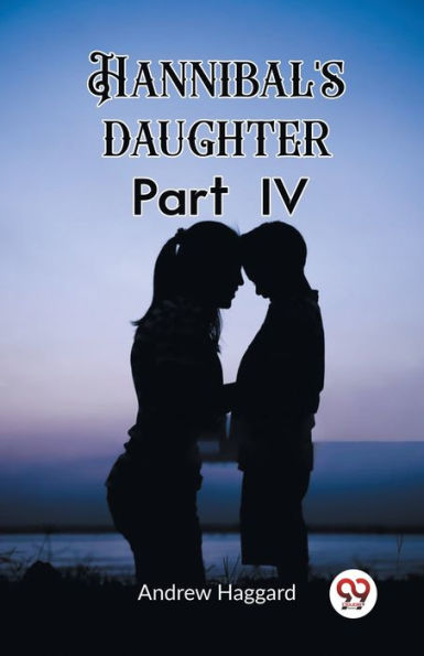 Hannibal's daughter Part IV