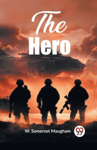 Title: The Hero, Author: W Somerset Maugham