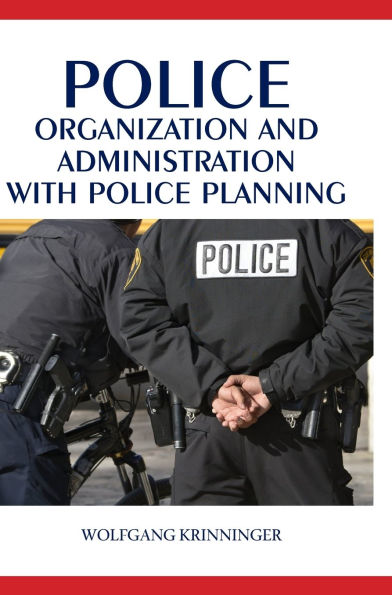 Police Organization and Administration with Police Planning