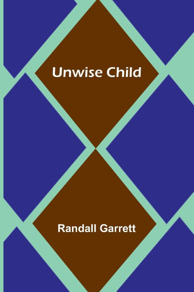 Unwise Child