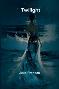 Title: Twilight, Author: Julia Frankau