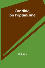 Title: Candide, ou l'optimisme, Author: Voltaire
