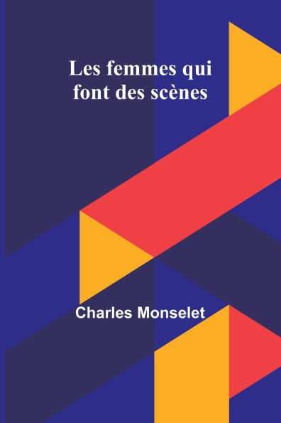 Les femmes qui font des scï¿½nes