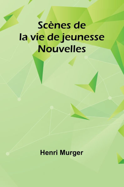 Scï¿½nes de la vie de jeunesse: Nouvelles