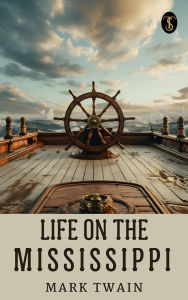 Title: Life on the Mississippi, Author: Mark Twain