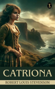 Title: Catriona, Author: Robert Louis Stevenson