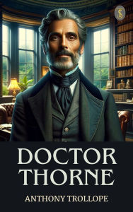 Title: Doctor Thorne, Author: Anthony Trollope