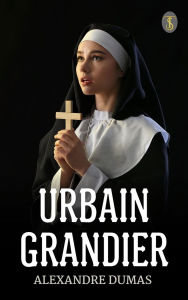 Title: Urbain Grandier, Author: Alexandre Dumas