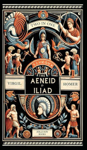 Title: The Aenied and The Iliad, Author: Virgil