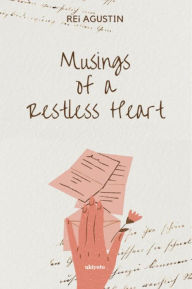 Title: Musings of a Restless Heart, Author: REi AGUSTIN