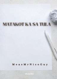 Title: Matakot Ka Sa Tula, Author: Measmrniceguy