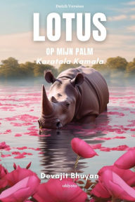 Title: Lotus op mijn palm, Author: Devajit Bhuyan