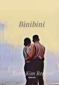 Title: Binibini, Author: Ryan Kim Regoya