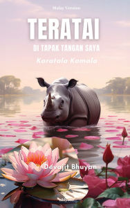 Title: Teratai di tapak tangan saya, Author: Devajit Bhuyan