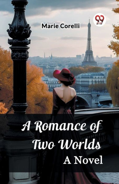 A Romance of Two Worlds Novel