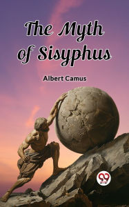 Title: The Myth of Sisyphus, Author: Albert Camus