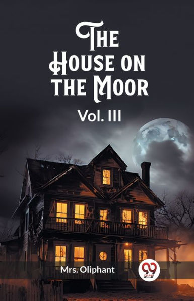 the House on Moor Vol. III