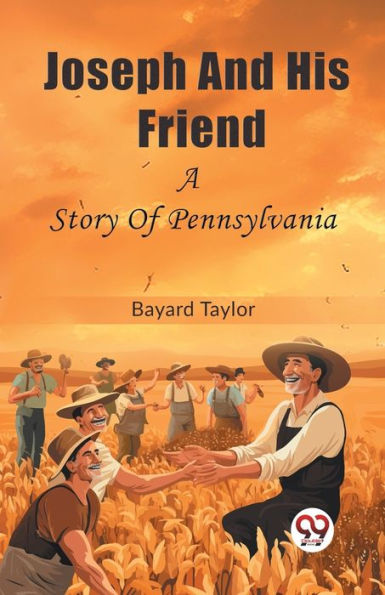 Joseph And His Friend A Story Of Pennsylvania