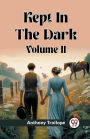 Kept In The Dark Volume II